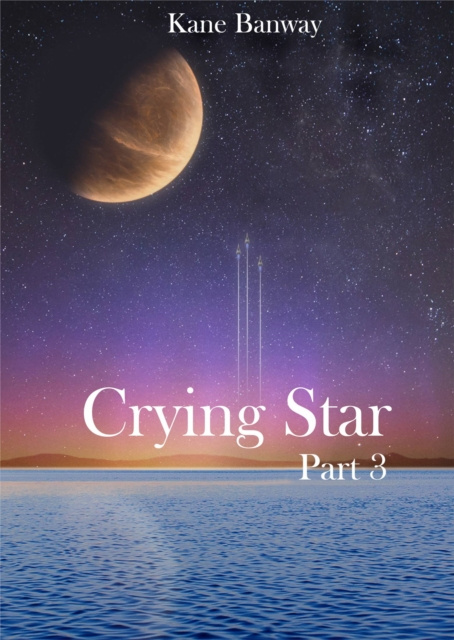 E-book Crying Star, Part 3 Kane Banway