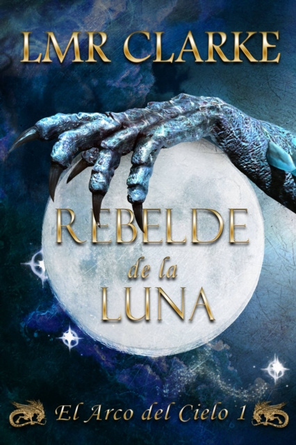 E-kniha Rebelde de la luna L.M.R. Clarke