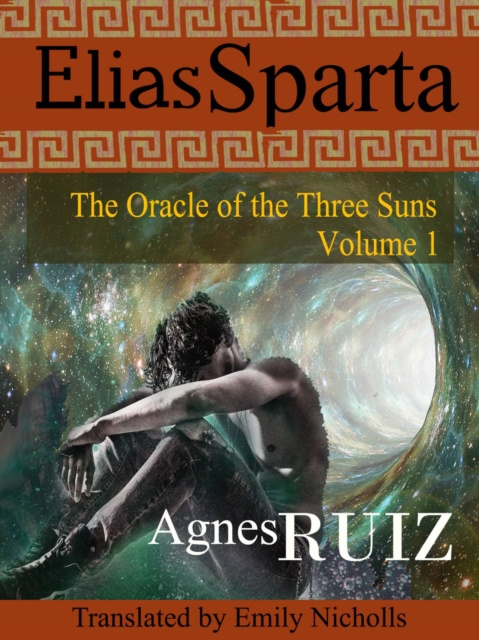 E-book Elias Sparta, The Oracle of the Three Suns, Volume 1 Agnes Ruiz