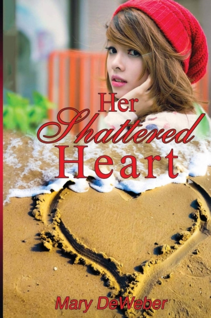 E-kniha Her Shattered Heart Mary DeWeber