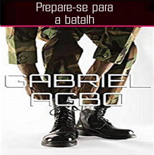 E-kniha Prepare-se para a batalha Gabriel Agbo