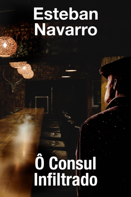 E-kniha O Consul Infiltrado Esteban Navarro