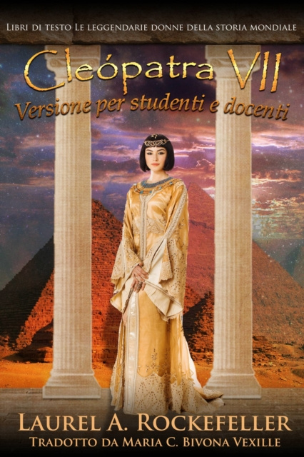 E-kniha Cleopatra VII: Versione per studenti e docenti Laurel A. Rockefeller