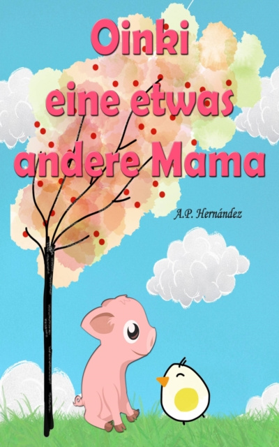 E-kniha Oinki, eine etwas andere Mama A.P. Hernandez