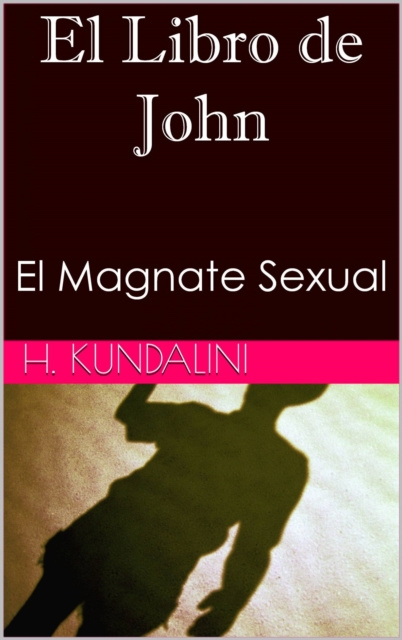 E-knjiga El Libro de John H. L. Kundalini