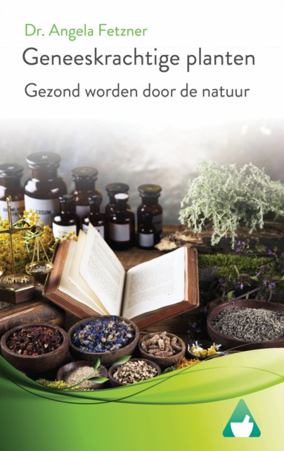 E-kniha Geneeskrachtige planten Dr. Angela Fetzner