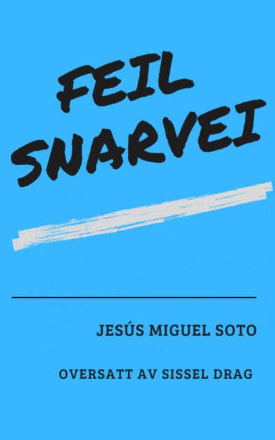 E-kniha Feil snarvei Jesus Miguel Soto