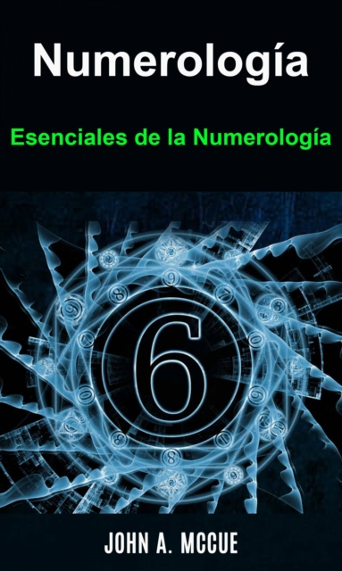 E-Book Numerologia. Esenciales de la Numerologia John A. McCue