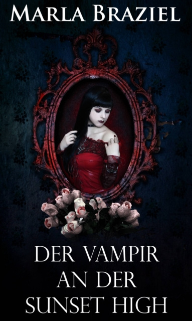 E-kniha Der Vampir an der Sunset High Marla Braziel