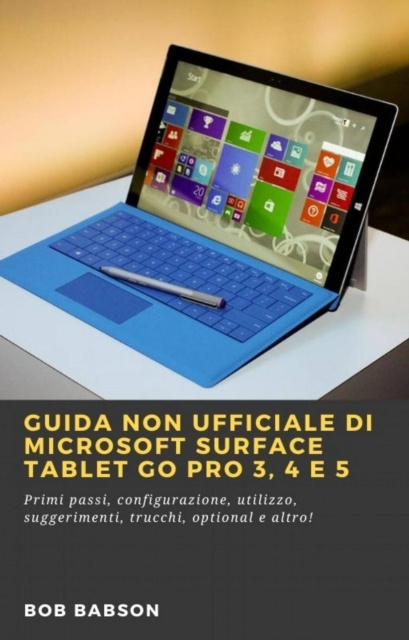 E-kniha Guida non ufficiale di Microsoft Surface Tablet Go Pro 3, 4 e 5 Bob Babson