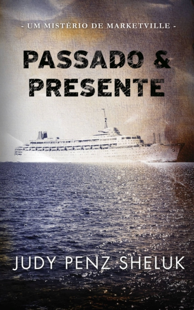 E-book Passado & Presente Judy Penz Sheluk