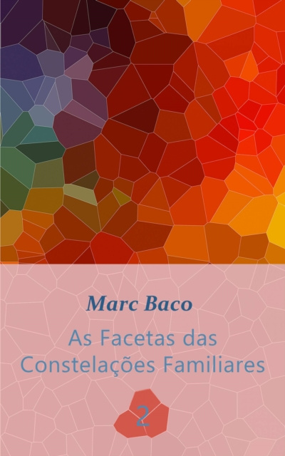 E-kniha As Facetas das Constelacoes familiares 2 Marc Baco