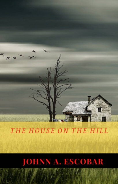 E-kniha House on the Hill Johnn A. Escobar