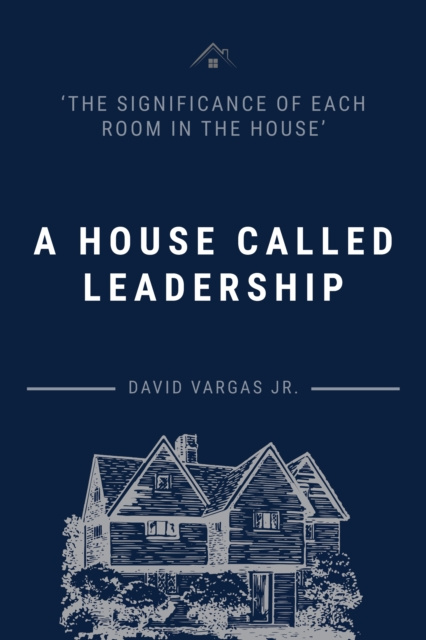 E-kniha House Called Leadership David Vargas