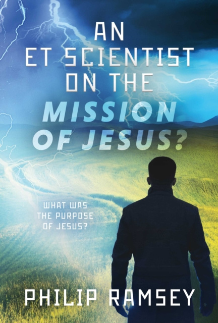E-kniha ET Scientist on the Mission of Jesus Philip Ramsey