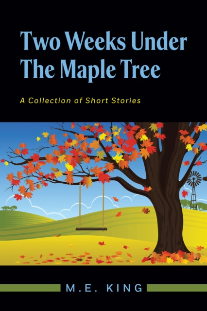 E-knjiga Two Weeks Under The Maple Tree M.E King