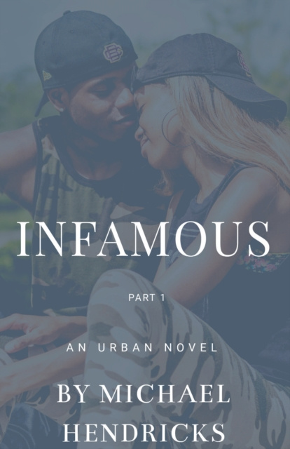 E-Book Infamous Part 1 Michael Hendricks