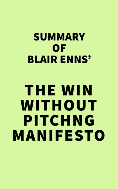 E-kniha Summary of Blair Enns' The Win Without Pitching Manifesto IRB Media