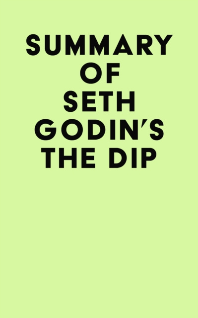 E-kniha Summary of Seth Godin's The Dip IRB Media