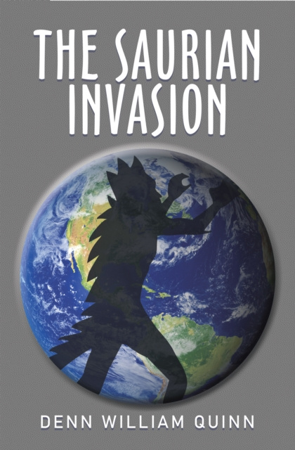 E-kniha Saurian Invasion Denn William Quinn