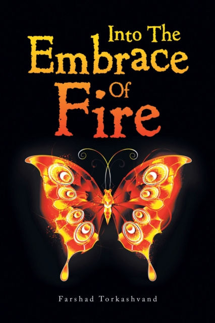 E-knjiga Into the Embrace of Fire Farshad Torkashvand