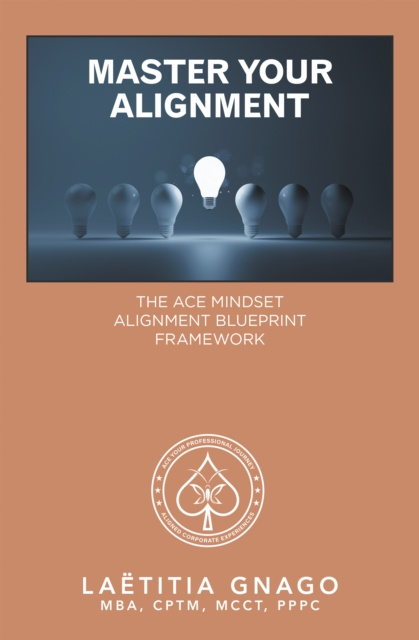 E-knjiga Master Your Alignment Laetitia Gnago MBA CPTM MCCT PPPC
