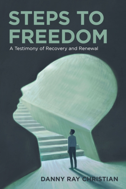 E-knjiga Steps to Freedom Danny Ray Christian