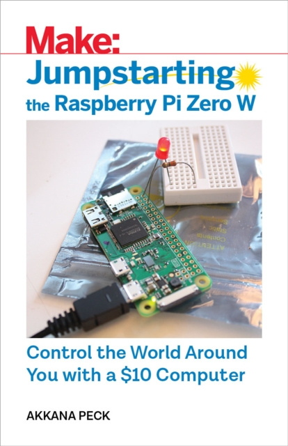 E-book Jumpstarting the Raspberry Pi Zero W Akkana Peck