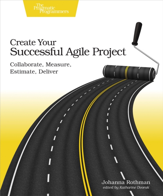 E-knjiga Create Your Successful Agile Project Johanna Rothman