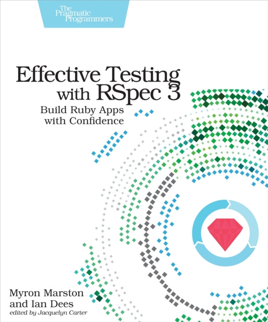 E-book Effective Testing with RSpec 3 Myron Marston