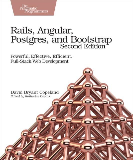 Libro electrónico Rails, Angular, Postgres, and Bootstrap David B. Copeland