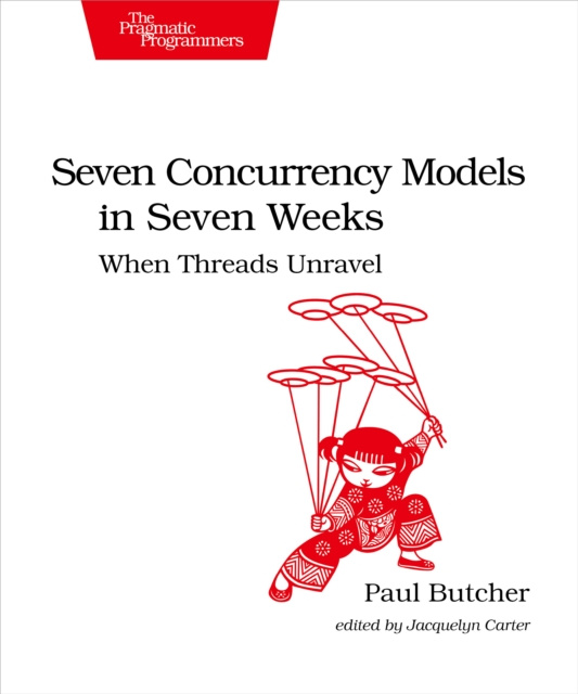 E-book Seven Concurrency Models in Seven Weeks Paul Butcher