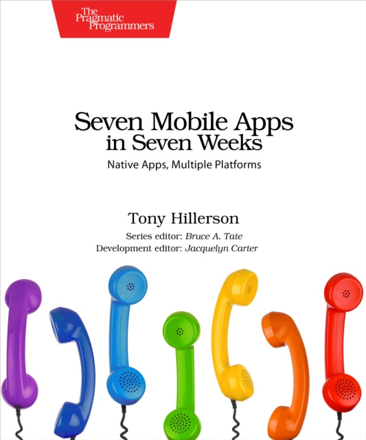 E-book Seven Mobile Apps in Seven Weeks Tony Hillerson