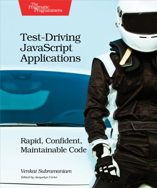 E-knjiga Test-Driving JavaScript Applications Venkat Subramaniam