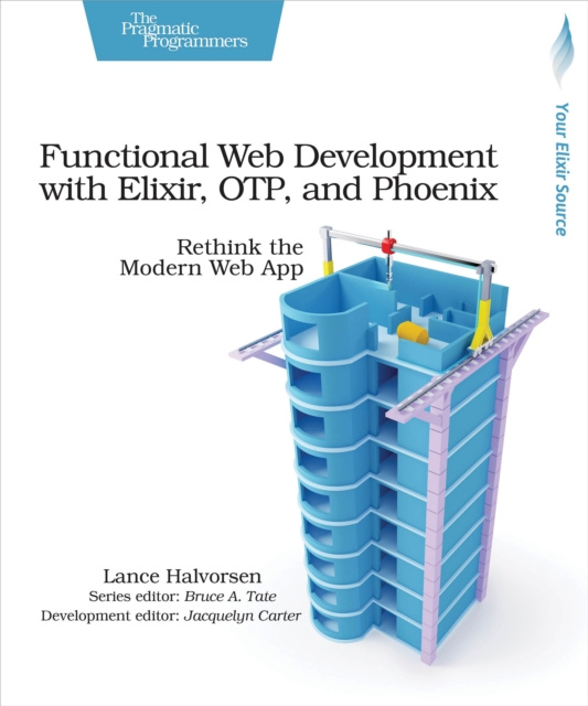 E-book Functional Web Development with Elixir, OTP, and Phoenix Lance Halvorsen