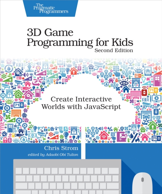 E-knjiga 3D Game Programming for Kids Chris Strom