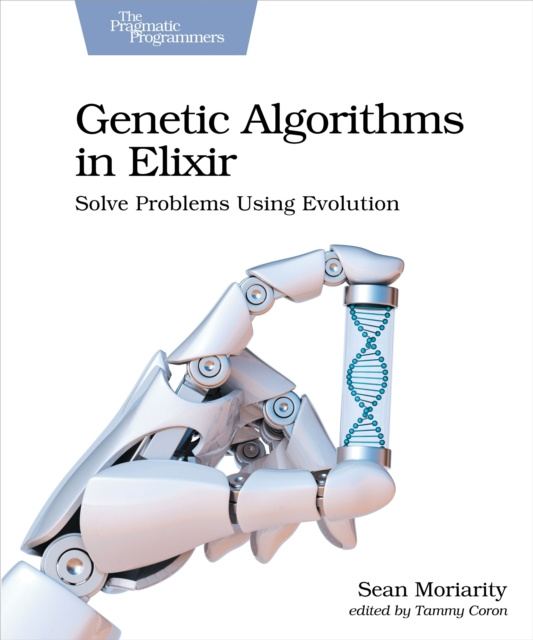E-Book Genetic Algorithms in Elixir Sean Moriarity