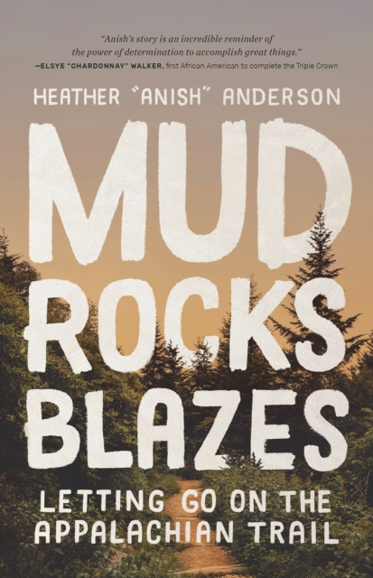 E-knjiga Mud, Rocks, Blazes Heather Anderson