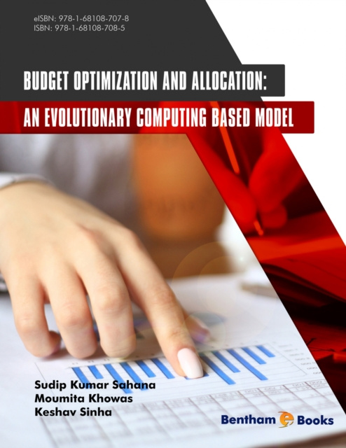 E-knjiga Budget Optimization and Allocation: An Evolutionary Computing Based Model Sudip Kumar Sahana