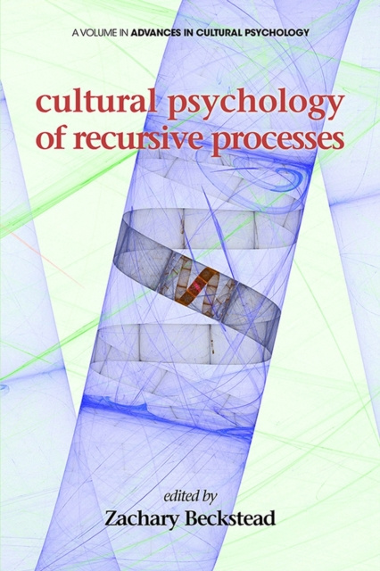 E-knjiga Cultural Psychology of Recursive Processes Zachary Beckstead