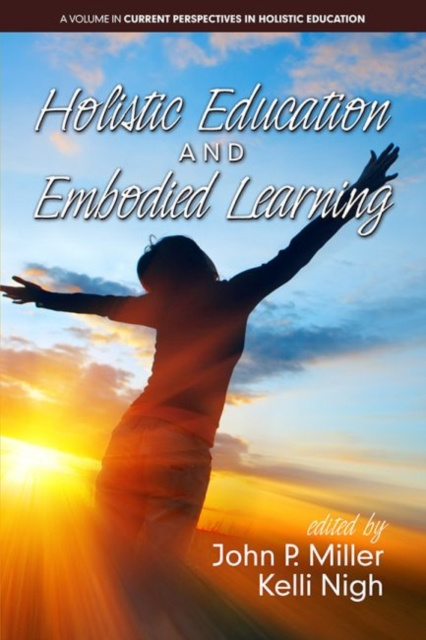 E-knjiga Holistic Education and Embodied Learning John P Miller