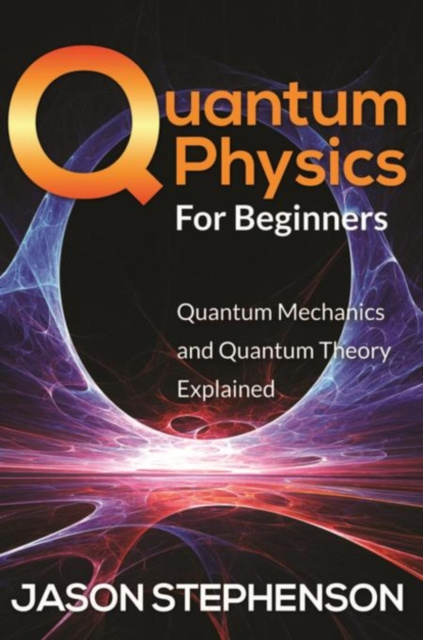 E-knjiga Quantum Physics For Beginners Jason Stephenson