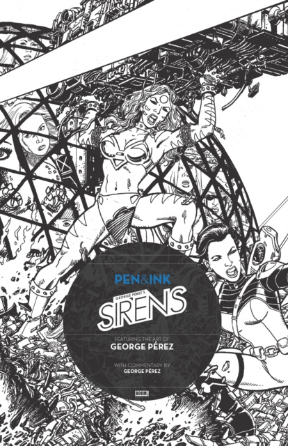 E-kniha George Perez's Sirens: Pen & Ink #1 George Perez