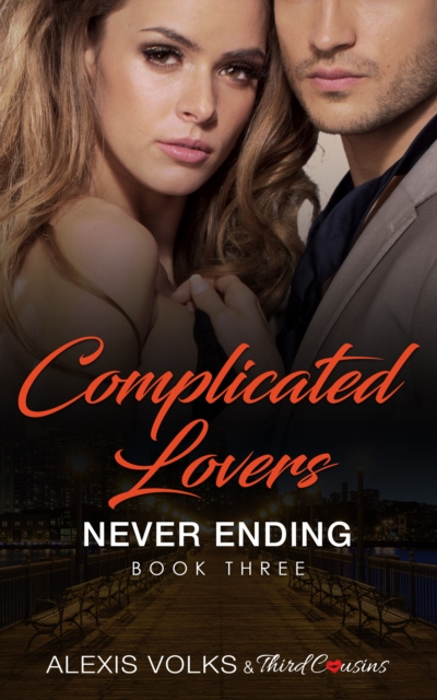E-knjiga Complicated Lovers - Never Ending (Book 3) Third Cousins