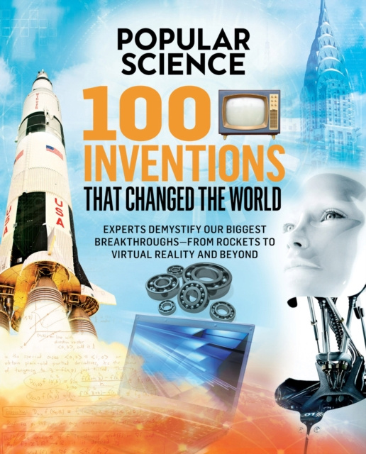 E-kniha 100 Inventions That Changed the World The Editors of Popular Science