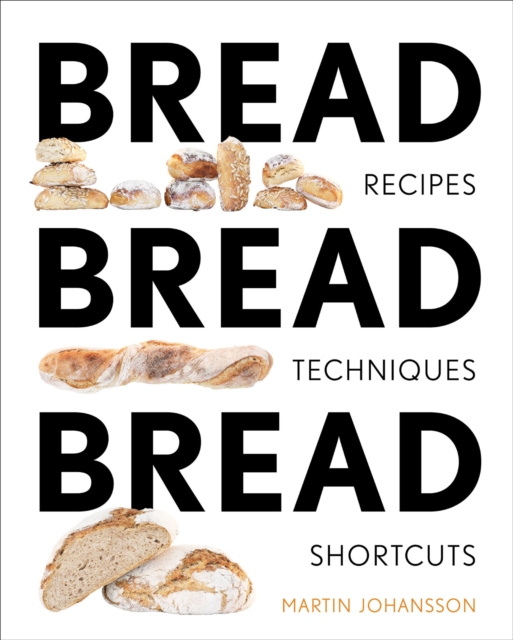 ebook Bread Bread Bread Martin Johansson