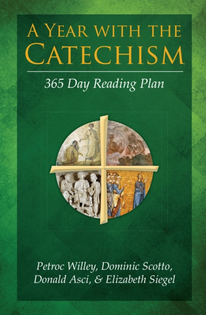 E-knjiga Year with the Catechism Petroc Willey Dominic Scotto Donald Asci & Elizabeth Siegel