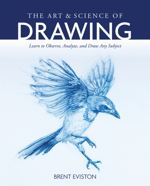 E-kniha Art and Science of Drawing Brent Eviston