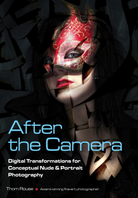 E-knjiga After the Camera Thom Rouse