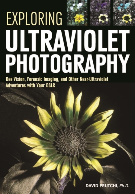 E-knjiga Exploring Ultraviolet Photography David Prutchi